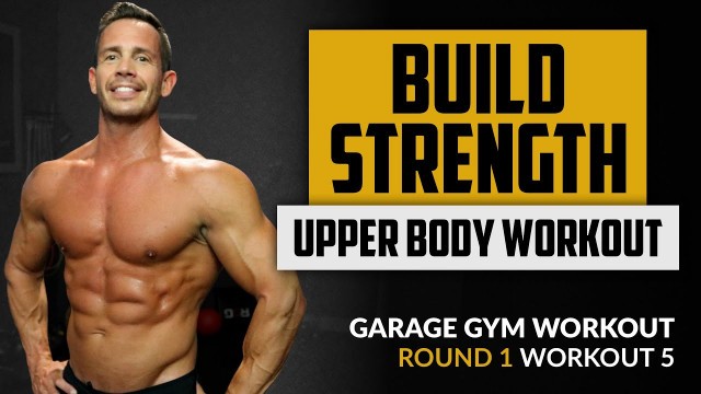 'Build Upper Body Strength in 9 Minutes - Garage Gym Workout - Round 1 - Workout 5'