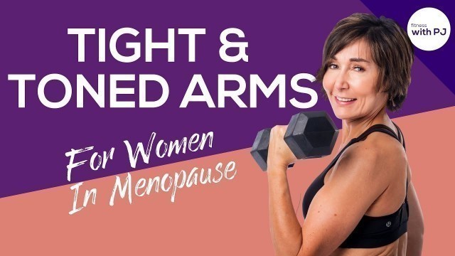 'Tight and Toned Arms For Women - Fitness Programs for Women In Menopause'