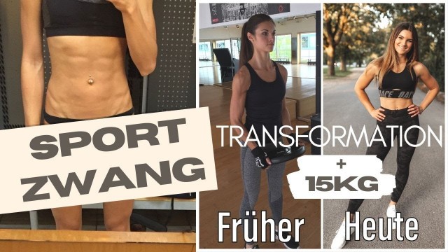 'TRANSFORMATION | +15kg: My Fitness Journey | Vom SPORTZWANG zur BALANCE!'