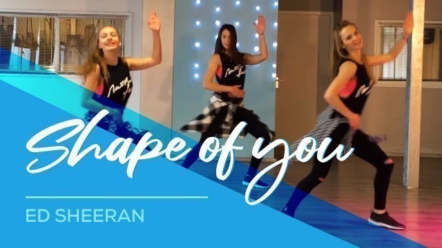 'Shape Of You - Ed Sheeran - Fitness Zumba Dance Video - Choreography'