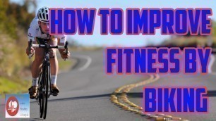 'How to Improve Fitness by Biking | Let make Healthy Lifestyle'