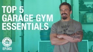 'My Top 5 Garage Gym Essentials | Bridging the Gap Ep.002'