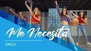 'Me Necesita - CNCO - Easy Fitness Dance Video - Baile - Coreografia - Choreography'