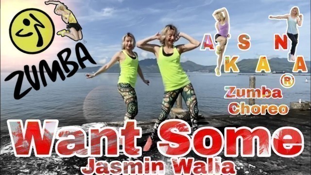 'Want Some | Jasmin Walia | Zumba | Dance Fitness | Choreo by Aksana'