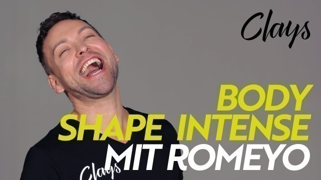 'CLAYS LIVE: Body Shape Intense mit Romeyo 22.04.2020'