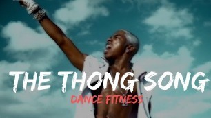'The Thong Song |dance fitness workouts'