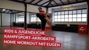 'Kampfsport-Akrobatik Home Workout für Kinder & Jugendliche mit Zanshin Dojo Trainer Eugen'