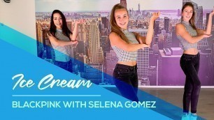'BLACKPINK - Ice Cream (with Selena Gomez) Easy Fitness Dance Choreography - Coreografia - Baile'