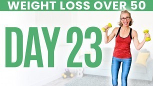 'Day TWENTY-THREE - Weight Loss for Women over 50 