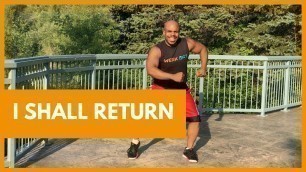 'I Shall Return - Kes - Werk Dat Dance Fitness'
