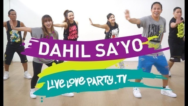 'Dahil Sa\'yo | Live Love Party | Zumba® | Dance Fitness | PinoyPop'