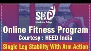 'Single Leg Stability with Arm Action. SKC Online Fitness Program in association with Heed India'
