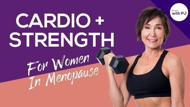 'Cardio + Strength #9- Fitness Programs for Women In Menopause'