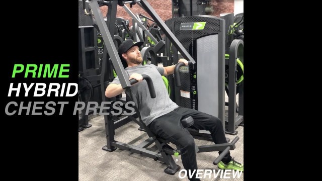 'PRIME Hybrid Chest Press - Overview'