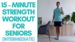 '15-Minute Strength Workout For Seniors | Intermediate | More Life Health'