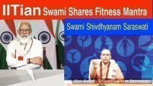 'IITian Swami Shivdhyanam Saraswati Shares Fitness Mantra With PM Narendra Modi | BiharSchool of Yoga'