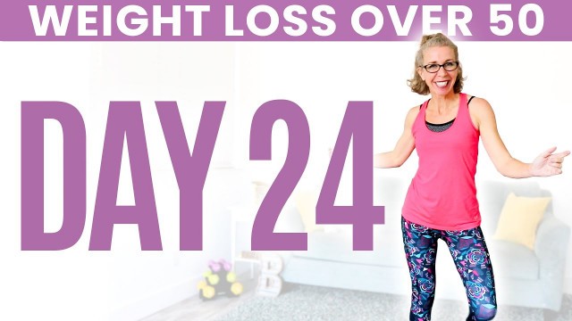 'Day TWENTY-FOUR - Weight Loss for Women over 50 