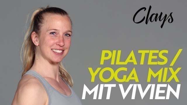 'CLAYS LIVE: Pilates / Yoga Mix mit Vivien'