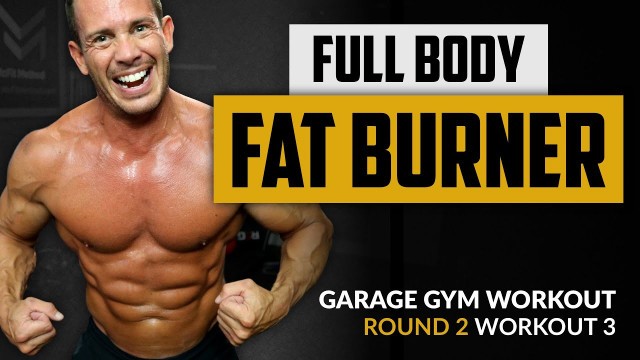 'Full Body FAT BURNER!! - Garage Gym Workout - Round 2 - Workout 3'