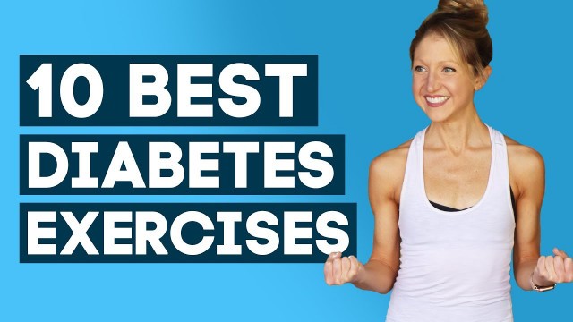 '10 Best Diabetes Exercises to Lower Blood Sugar Exercise - Diabetes Workout'