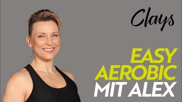 'CLAYS LIVE: Easy Aerobic mit Alex am 04.11.2020'