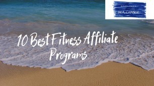 '10 Best Fitness Affiliate Programs'