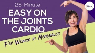 '25-Min Easy On The Joints Cardio - Fitness Programs for Women In Menopause'