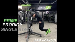 'Prodigy Single Stack - Arm Workout'