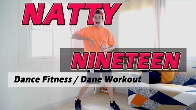 '[KPOP] NATTY - NINETEEN | Dance Fitness / Dance Workout By Golfy | คลาสเต้นออกกำลังกาย'