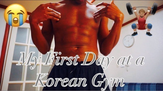 'My First Day at a Korean Gym'