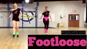 'Footloose - Kenny Loggins |dance fitness workouts| GetFit with J'