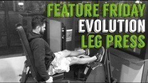 'PRIME Feature Friday - Evolution Leg Press'