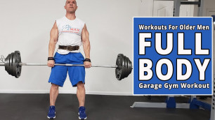 'Full Body - Garage Gym - Workouts For Older Men'