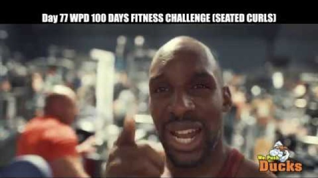 'Day 77 WPD 100 DAYS FITNESS CHALLENGE SEATED CURLS'