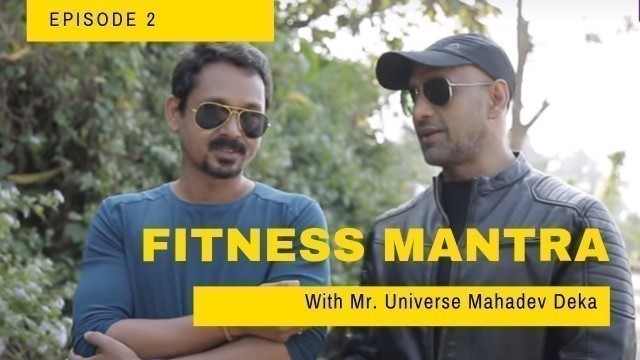 'Fitness Mantra With Mr. Universe Mahadev Deka Episode2'