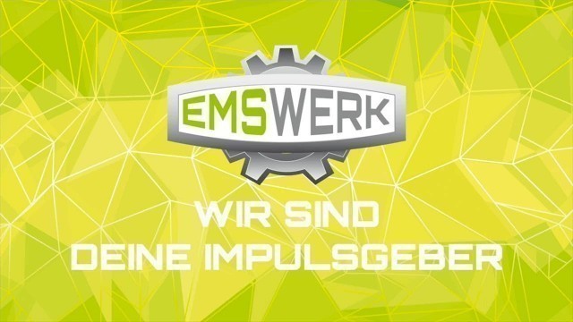 'EMS Werk - Wir sind deine Impulsgeber'