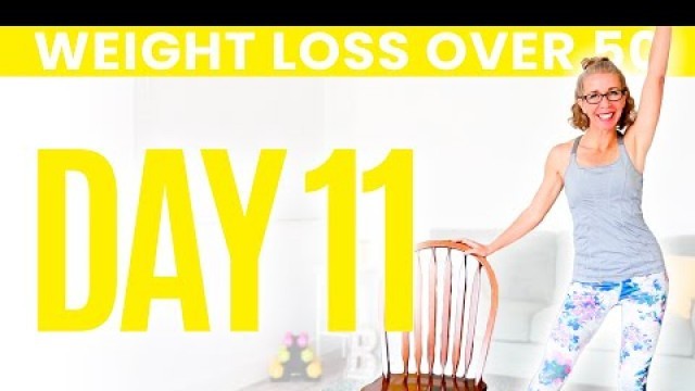 'Day ELEVEN - Weight Loss for Women over 50 