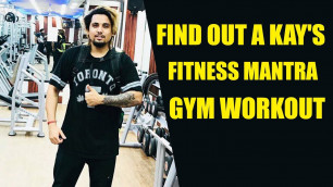 'Find Out A kay\'s Fitness Mantra | Latest Fitness Videos 2018'