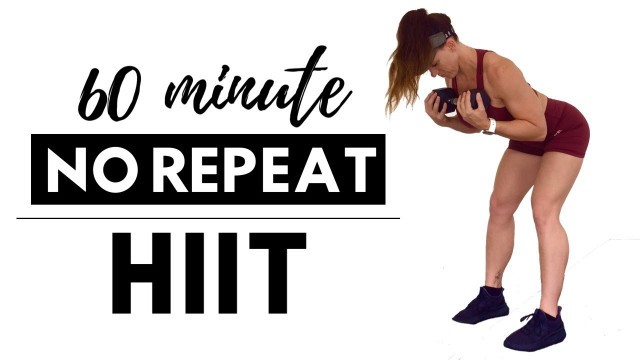 '60 MINUTE NO REPEAT WORKOUT WITH WEIGHTS - Intense HIIT Routine'