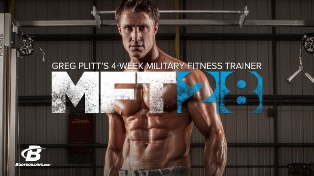 'MFT28 | Greg Plitt\'s 4-Week Military Fitness Training Program'