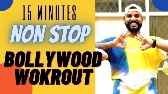 'Bollywood Dance Workout At Home | 15 Mins Non Stop Workout | FITNESS DANCE With RAHUL'