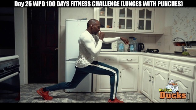 'Day 25 WPD 100 DAYS FITNESS CHALLENGE LUNGES WITH PUNCHES'