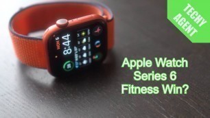 'Apple Watch Series 6 - Concluding Fitness Review - Part 3'