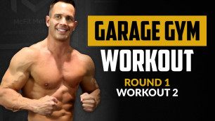 'GARAGE GYM WORKOUT - Round 1 - Workout 2'