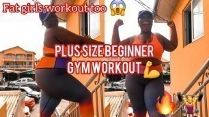 'PLUS SIZE BEGINNER GYM WORKOUT||*no equipment||I spent a part of my day at the gym