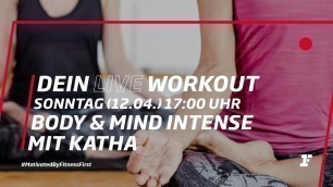 'Fitness First Live Workout - Body & Mind Intense mit Katha'