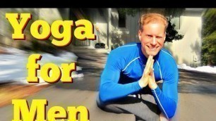 'Complete Yoga for Men Workout Program - Total Body Yoga - All Fitness Levels and Ages #yogaformen'