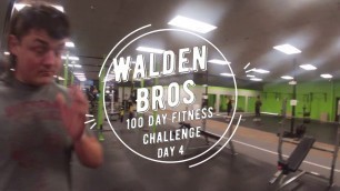 'Walden Bros 100 Day Fitness Challenge Day 4'