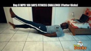 'Day 8 WPD 100 DAYS FITNESS CHALLENGE FLUTTER KICKS'