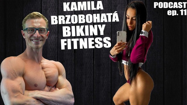 'BIKINY FITNESS a Kamila Brzobohatá | Podcast ep. 11'